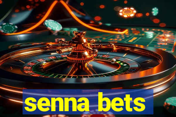 senna bets